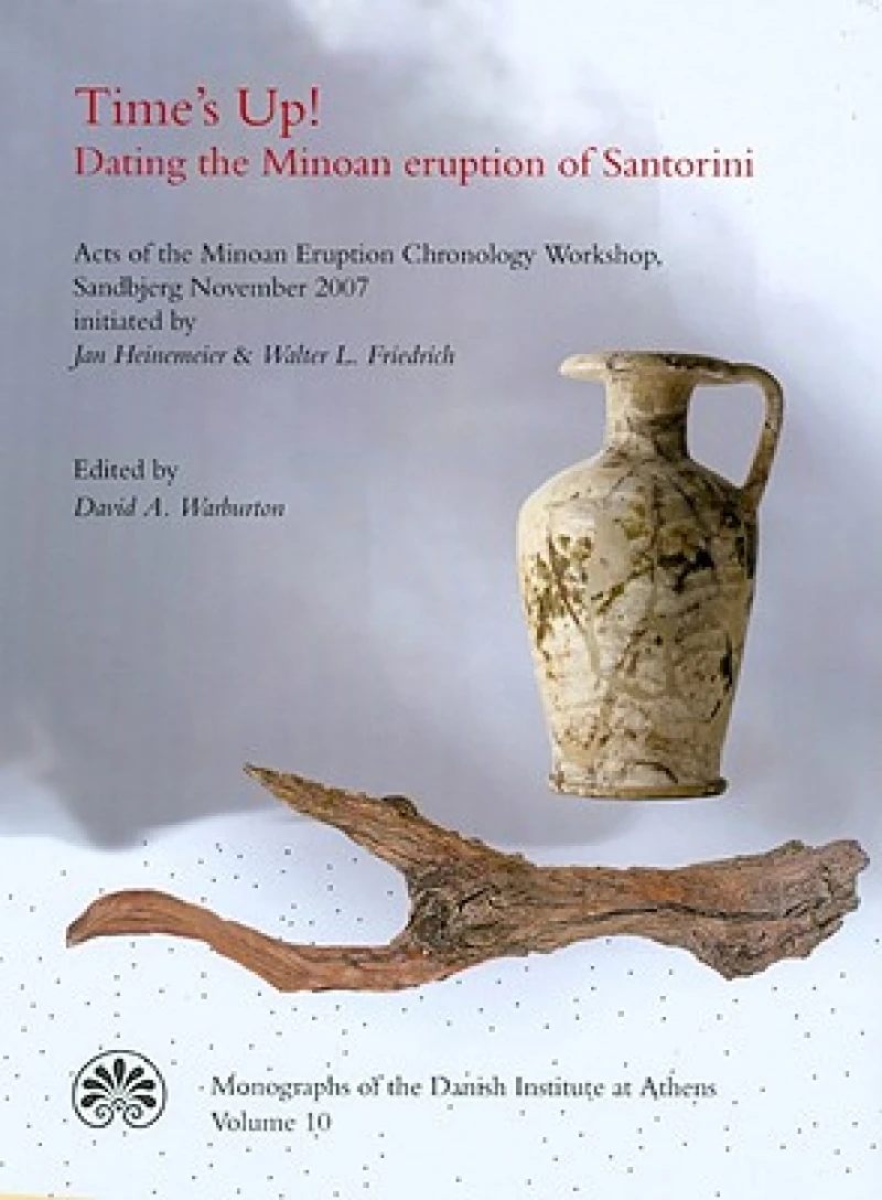 Time''s Up! Dating the Minoan Eruption of Santorini