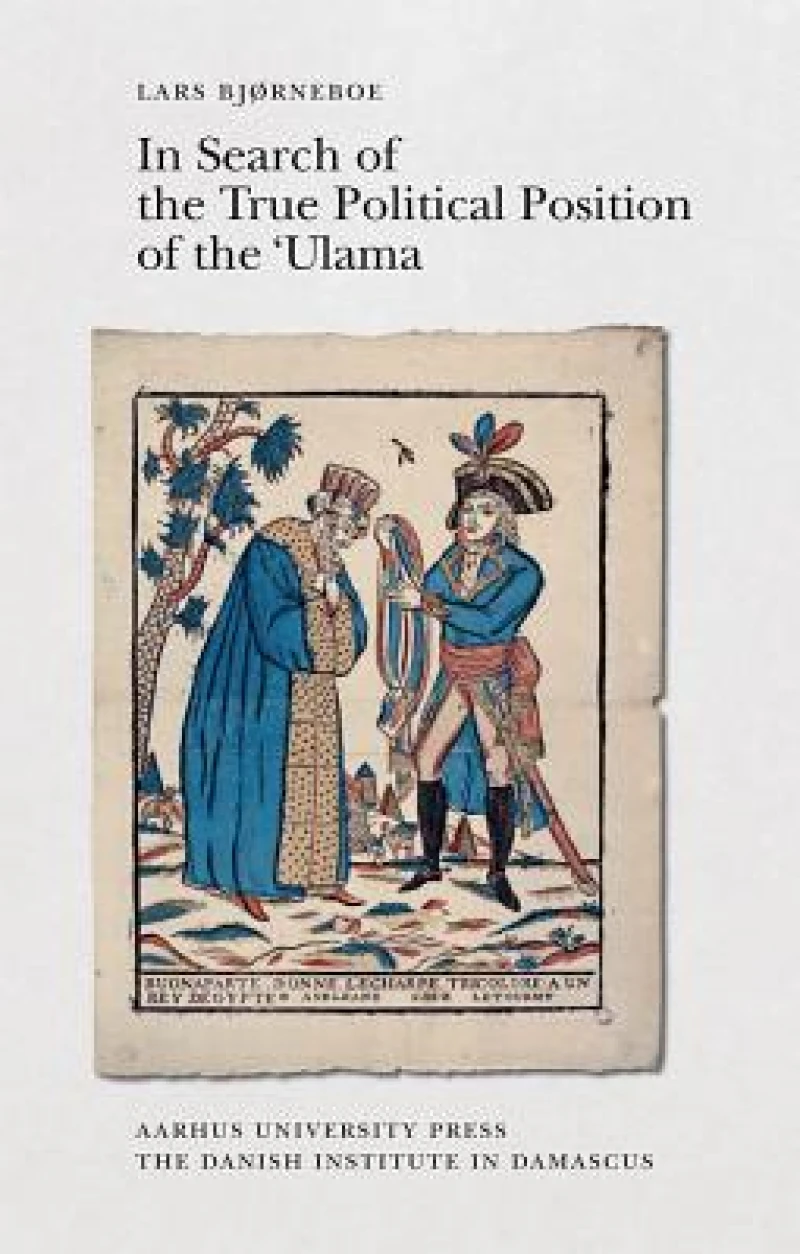 In Search of the True Political Position of the ''Ulama