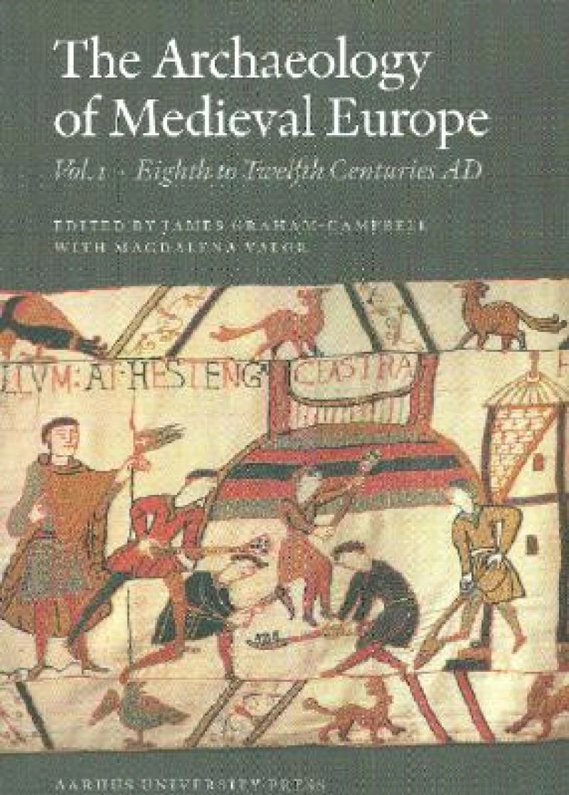 The Archaeology of Medieval Europe 1