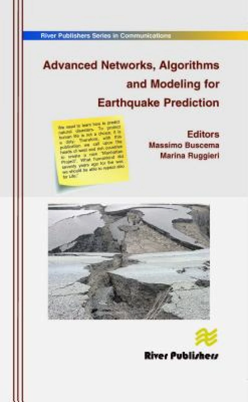 Advanced Networks, Algorithms and Modeling for Earthquake Prediction