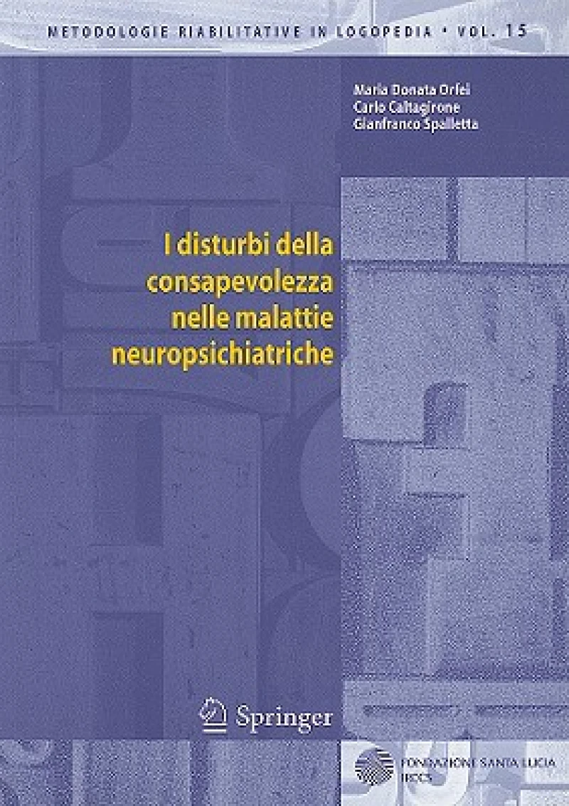 I disturbi della consapevolezza nelle malattie neuropsichiatriche