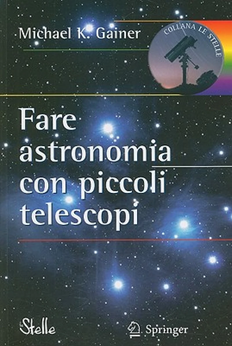 Fare Astronomia Con Piccoli Telescopi