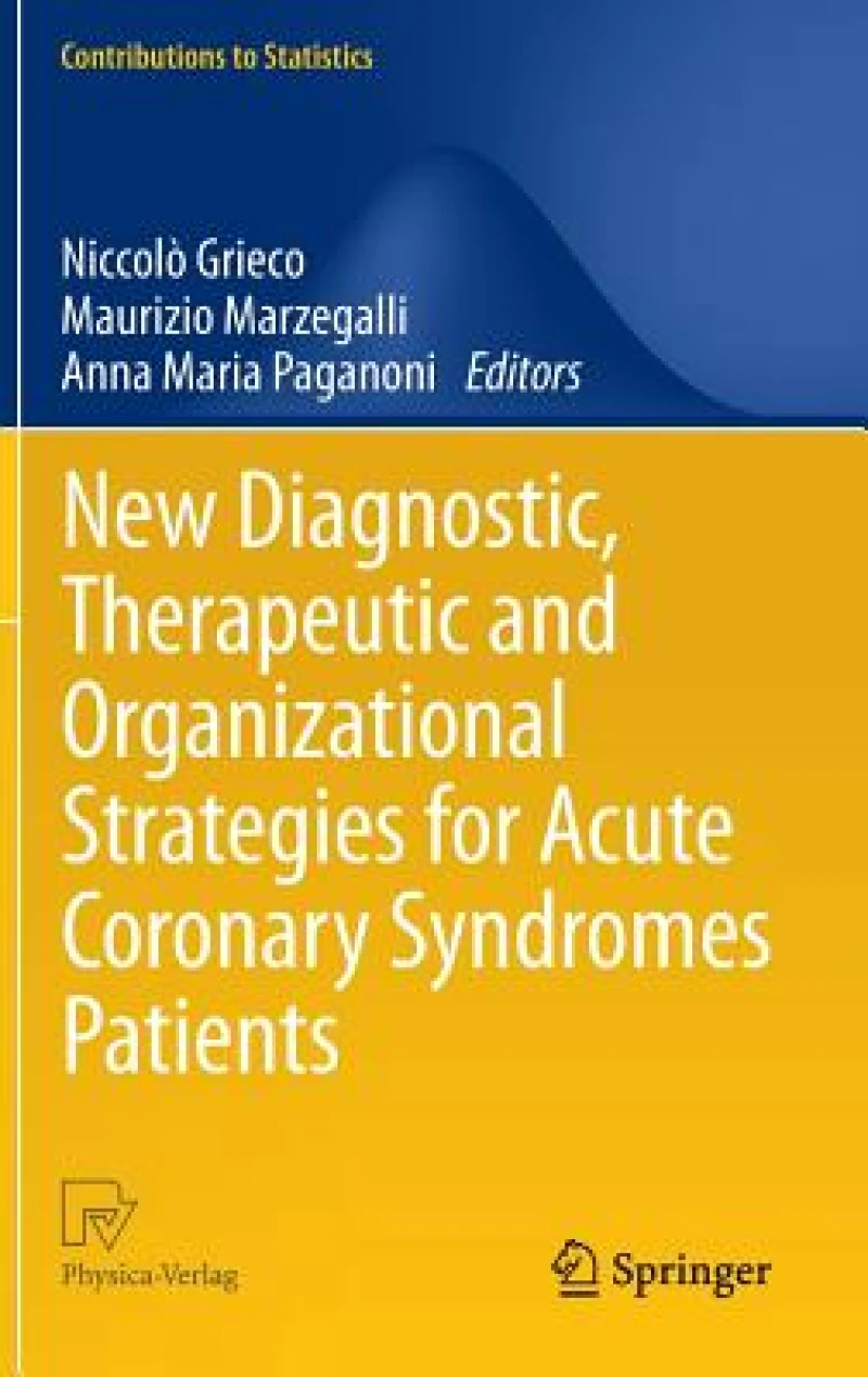 New Diagnostic, Therapeutic and Organizational Strategies for Acute Coronary Syndromes Patients