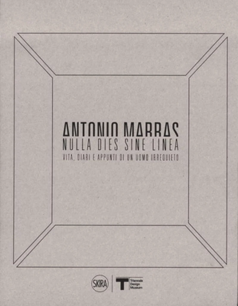 Antonio Marras: Nulla dies sine linea