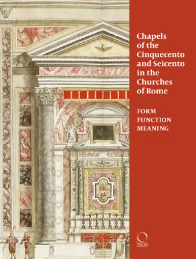 Chapels of the Cinquecento and Seicento in the Churches of Rome