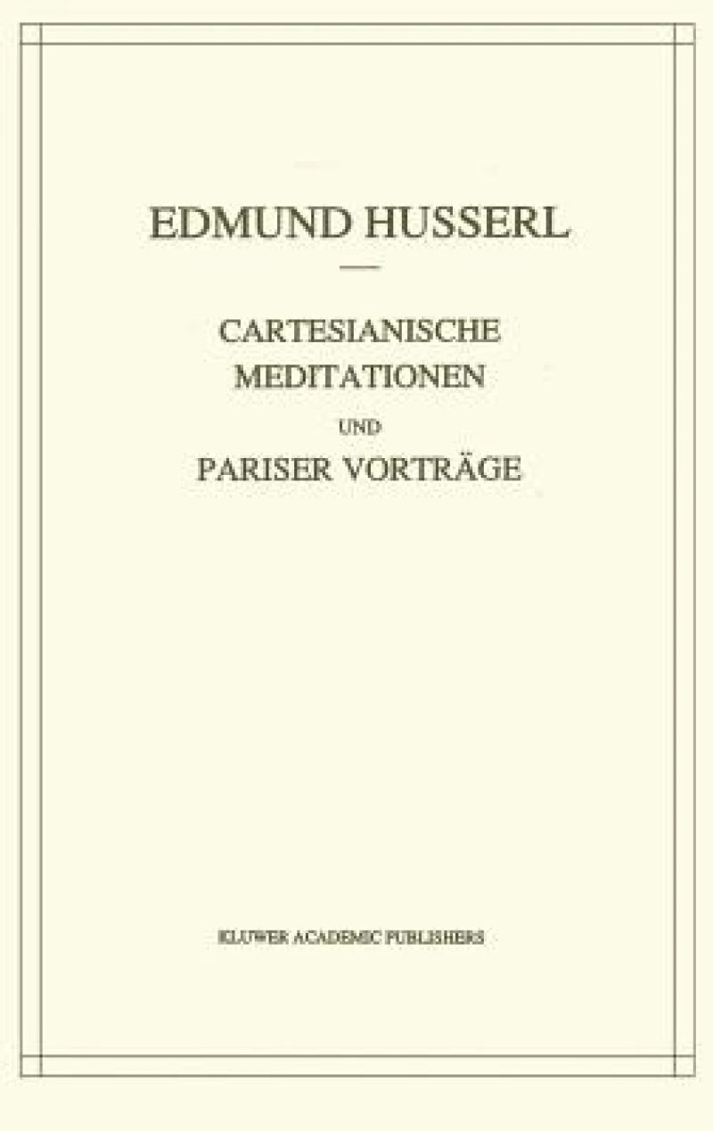Cartesianische Meditationen und Pariser Vortrage