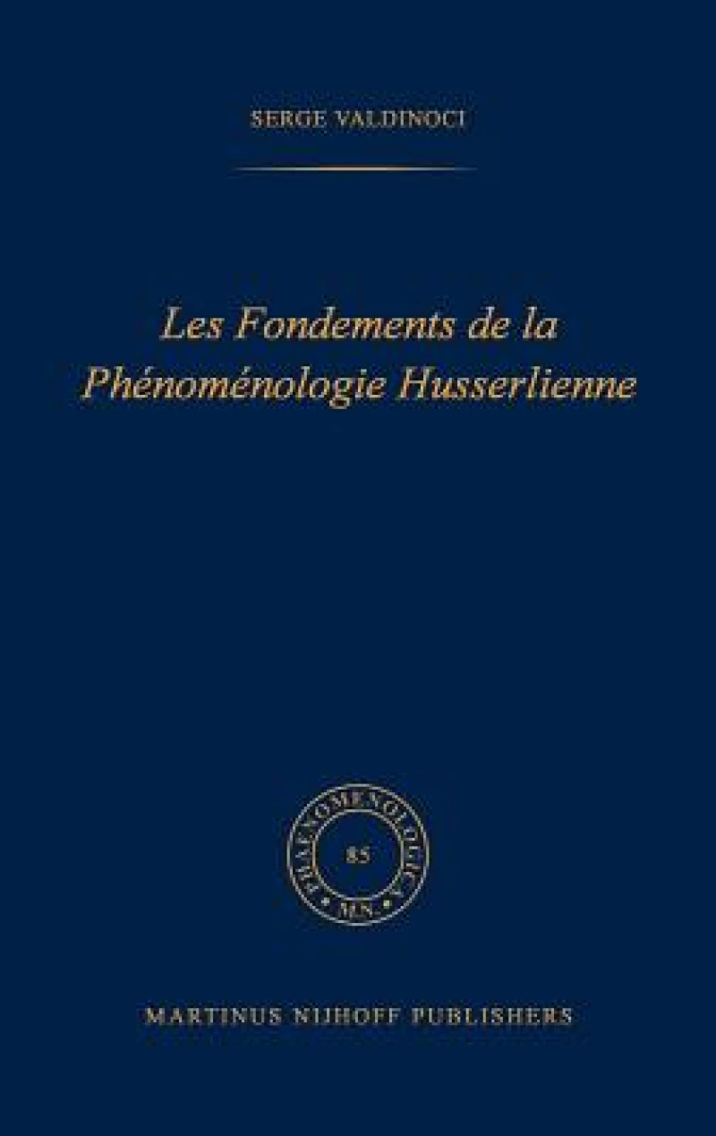 Les fondements de la phénoménologie Husserlienne