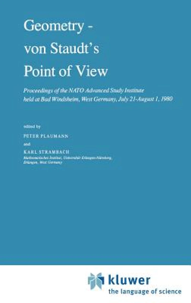 Geometry - von Staudt''s Point of View