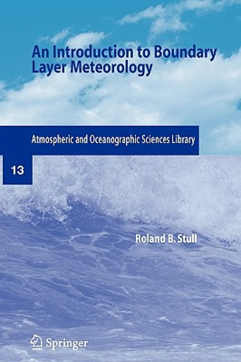 An Introduction to Boundary Layer Meteorology