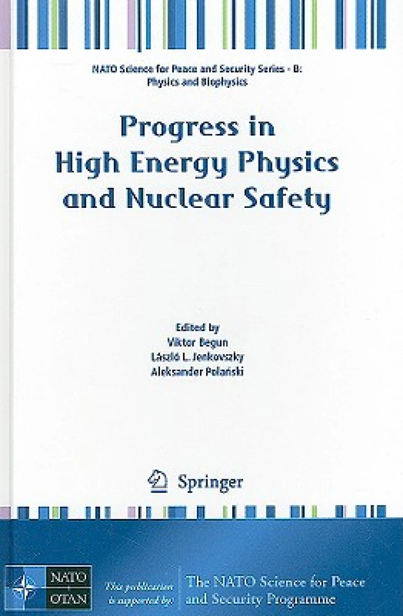 Progress in High Energy Physics and Nuclear Safety