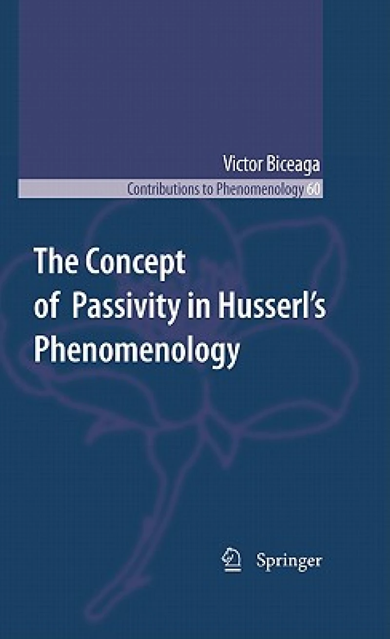 The Concept of Passivity in Husserl''s Phenomenology