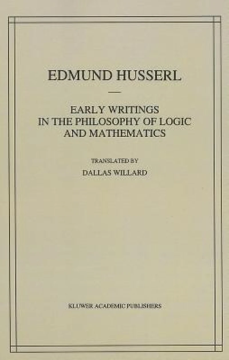 Early Writings in the Philosophy of Logic and Mathematics