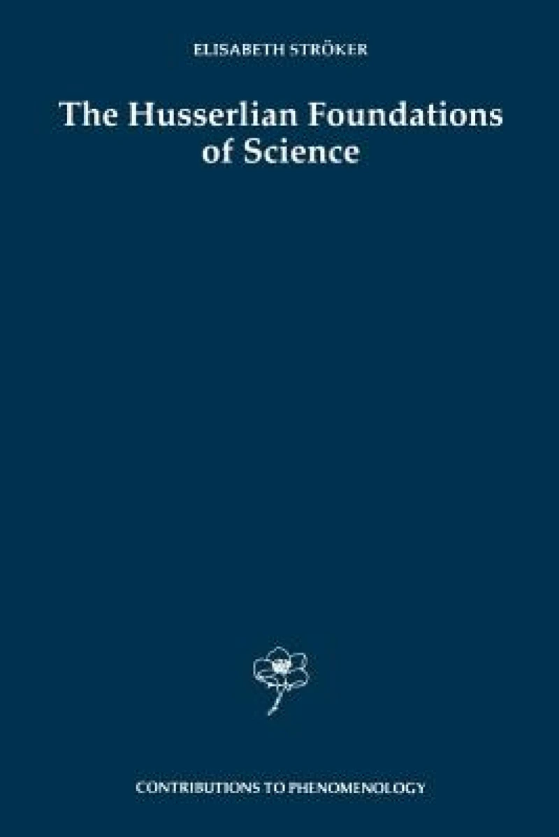 The Husserlian Foundations of Science