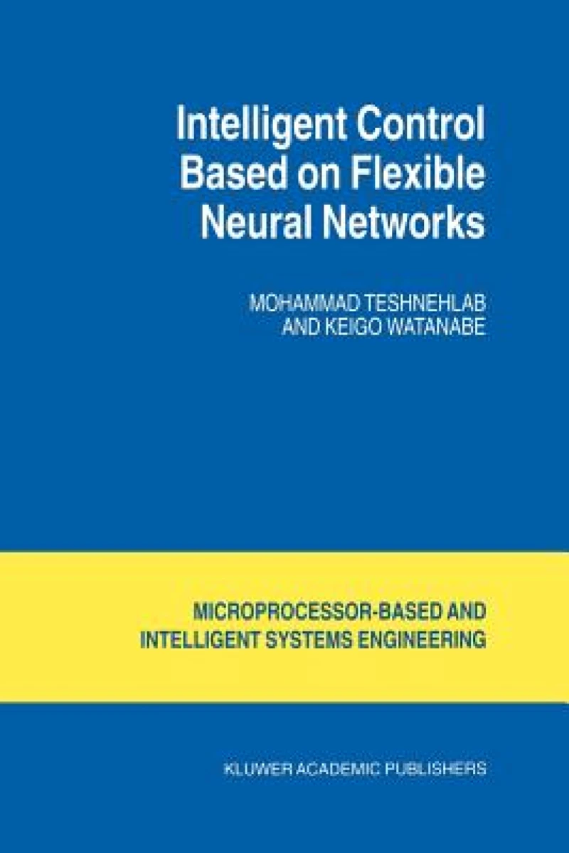 Intelligent Control Based on Flexible Neural Networks