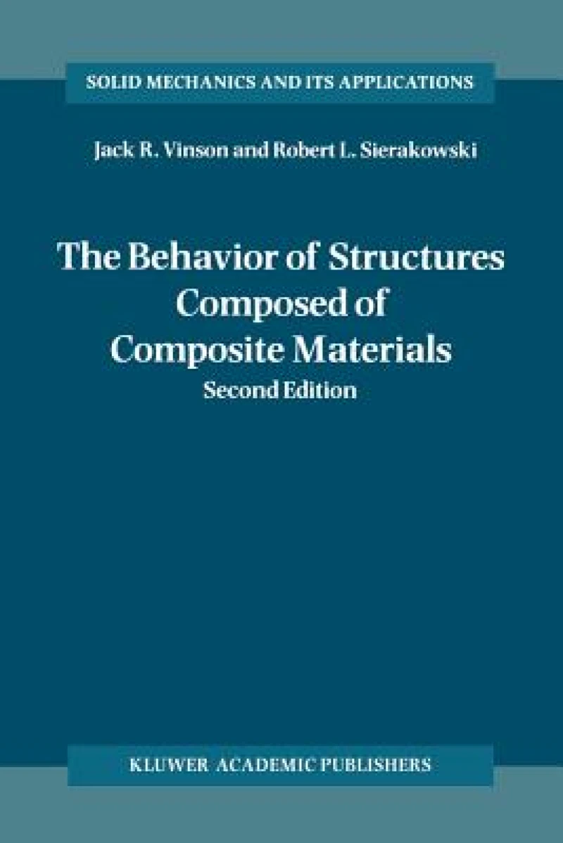 The Behavior of Structures Composed of Composite Materials