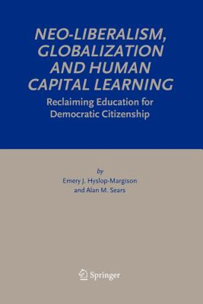 Neo-Liberalism, Globalization and Human Capital Learning