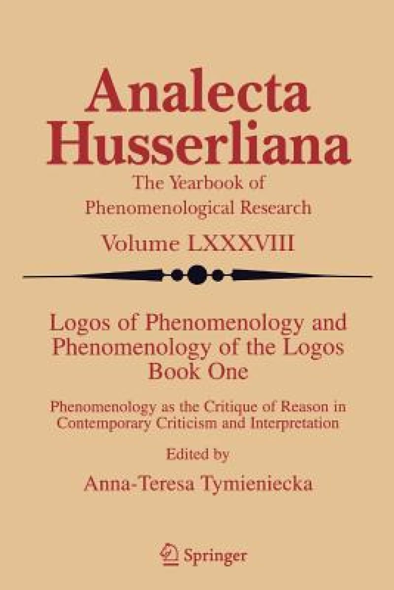 Logos of Phenomenology and Phenomenology of the Logos. Book One