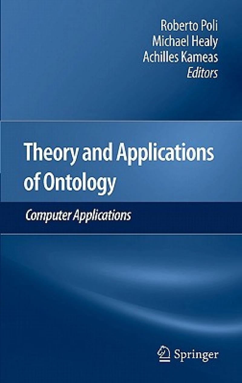 Theory and Applications of Ontology