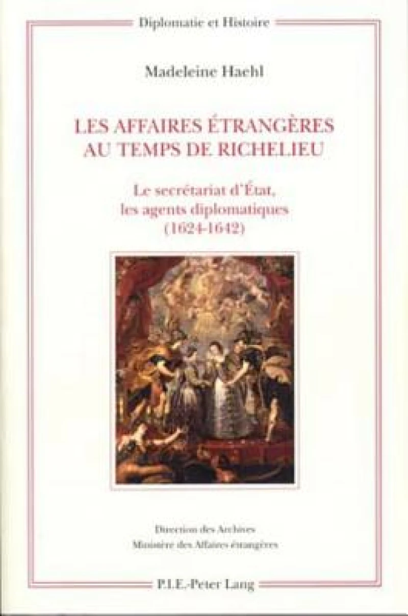 Les Affaires étrangères au temps de Richelieu