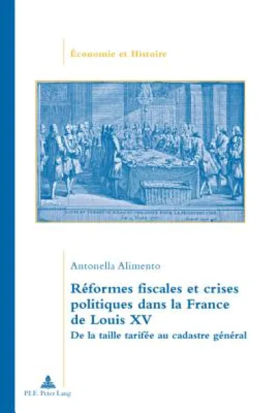 Reformes fiscales et crises politiques dans la France de Louis XV