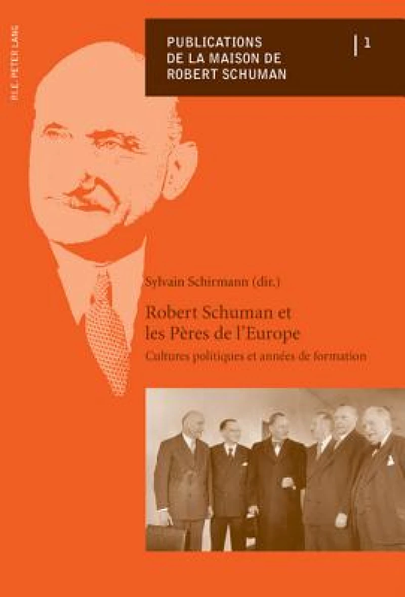 Robert Schuman et les Peres de l'Europe