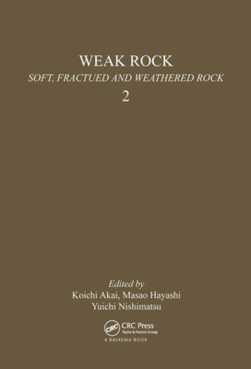 Weak Rock: Soft, Fractured & Weathered Rock, volume 2
