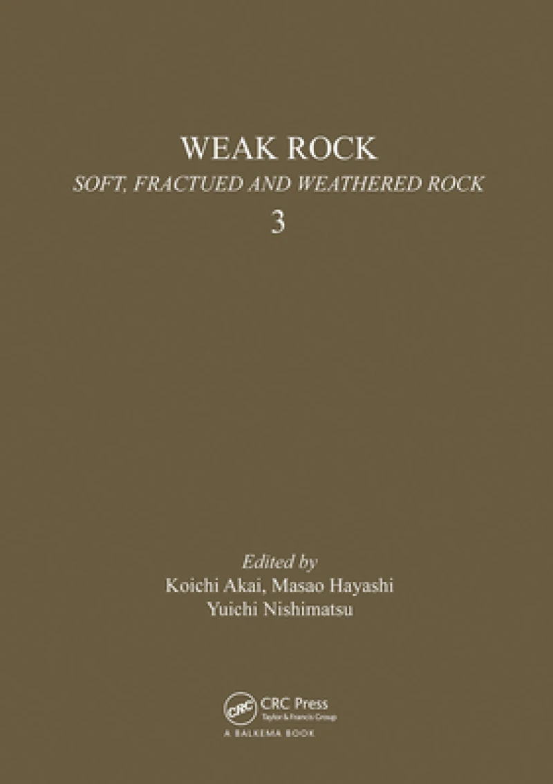 Weak rock: Soft, fractured & weathered rock, volume 3