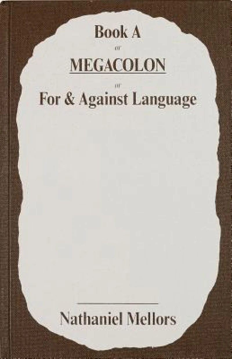 Book A or Megacolon or For & Against Language