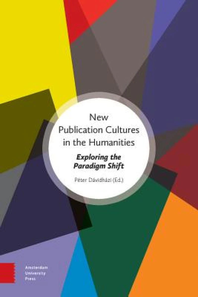 New Publication Cultures in the Humanities – Exploring the Paradigm Shift