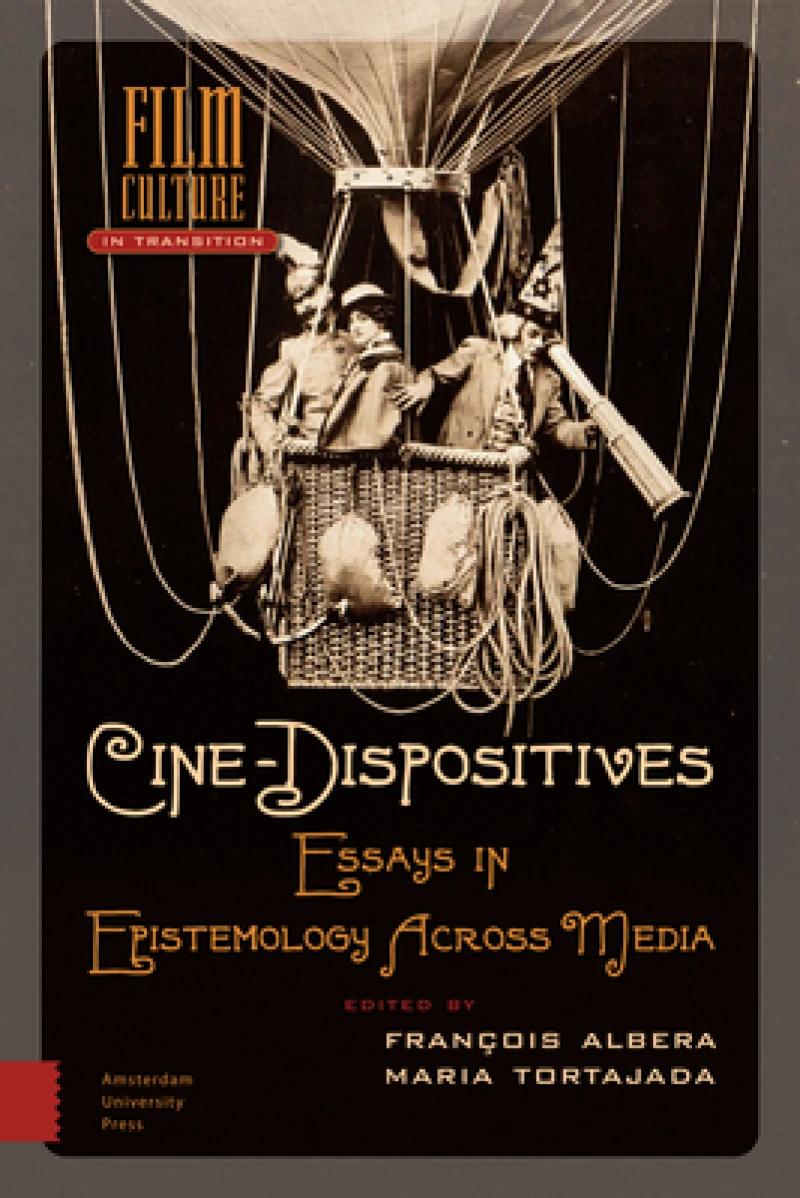 Cine–Dispositives – Essays in Epistemology Across Media