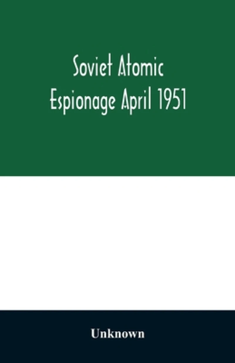 Soviet atomic espionage April 1951