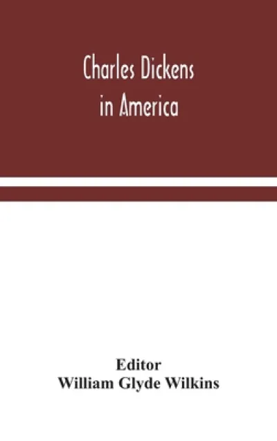Charles Dickens in America