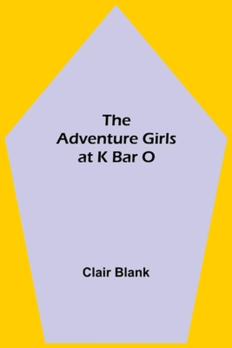 The Adventure Girls at K Bar O