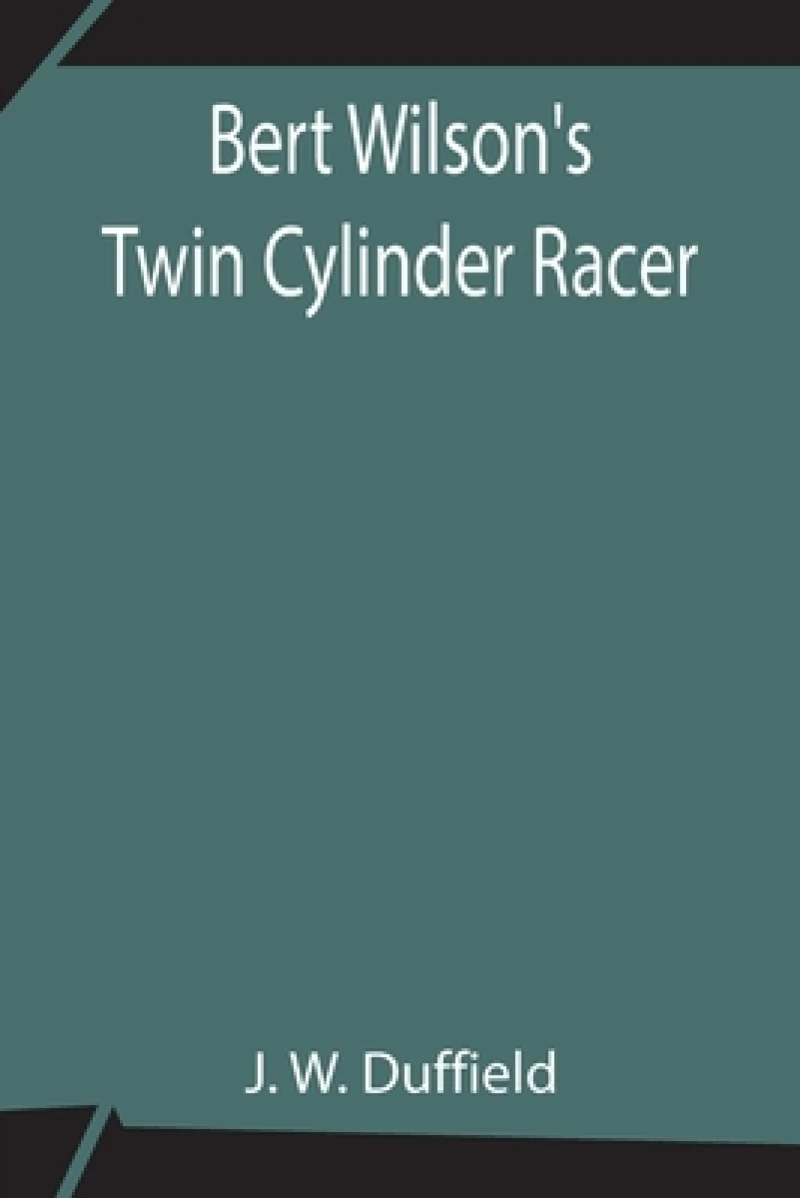 Bert Wilson'S Twin Cylinder Racer