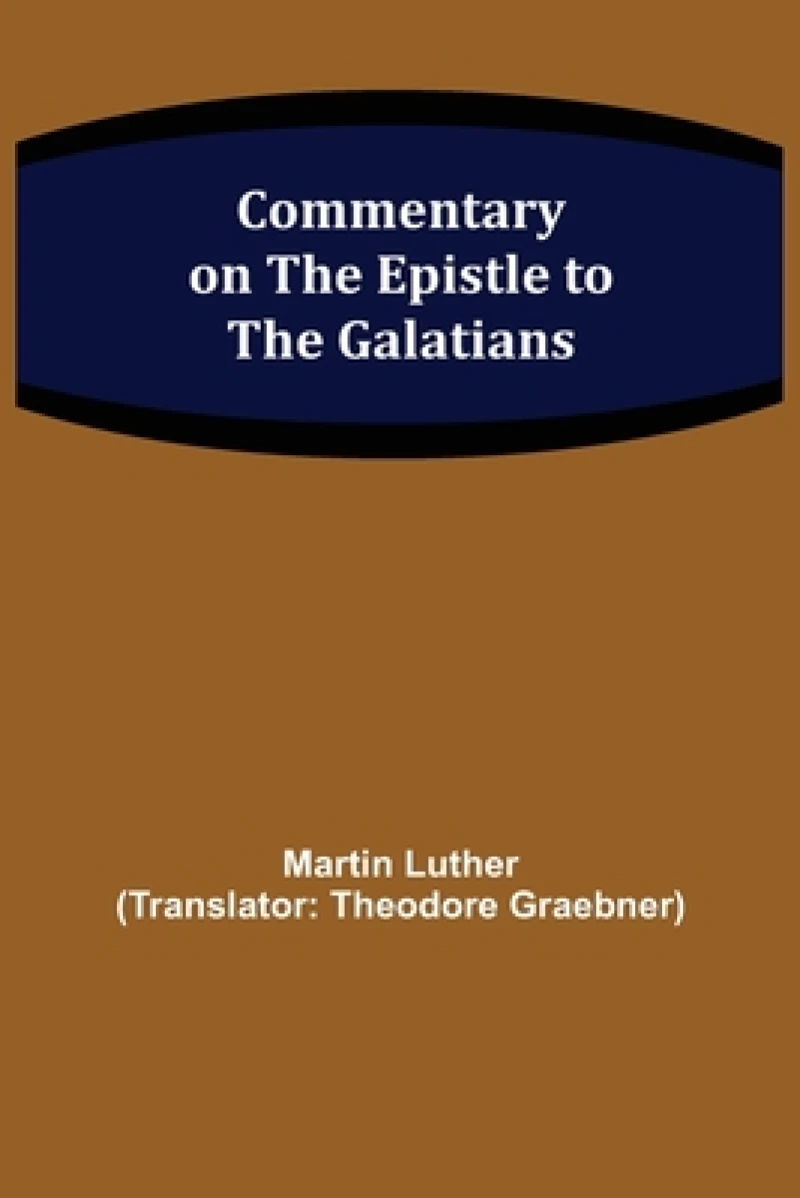 Commentary on the Epistle to the Galatians