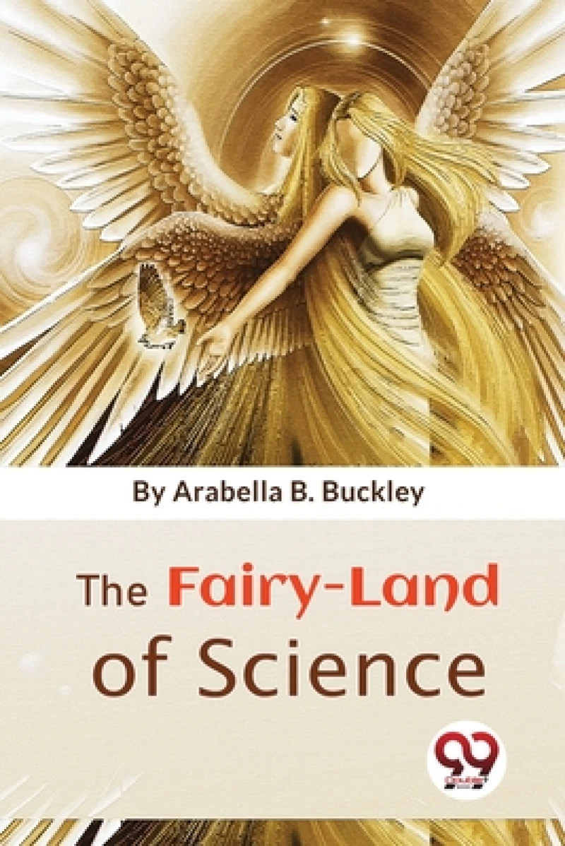 The Fairy-Land of Science
