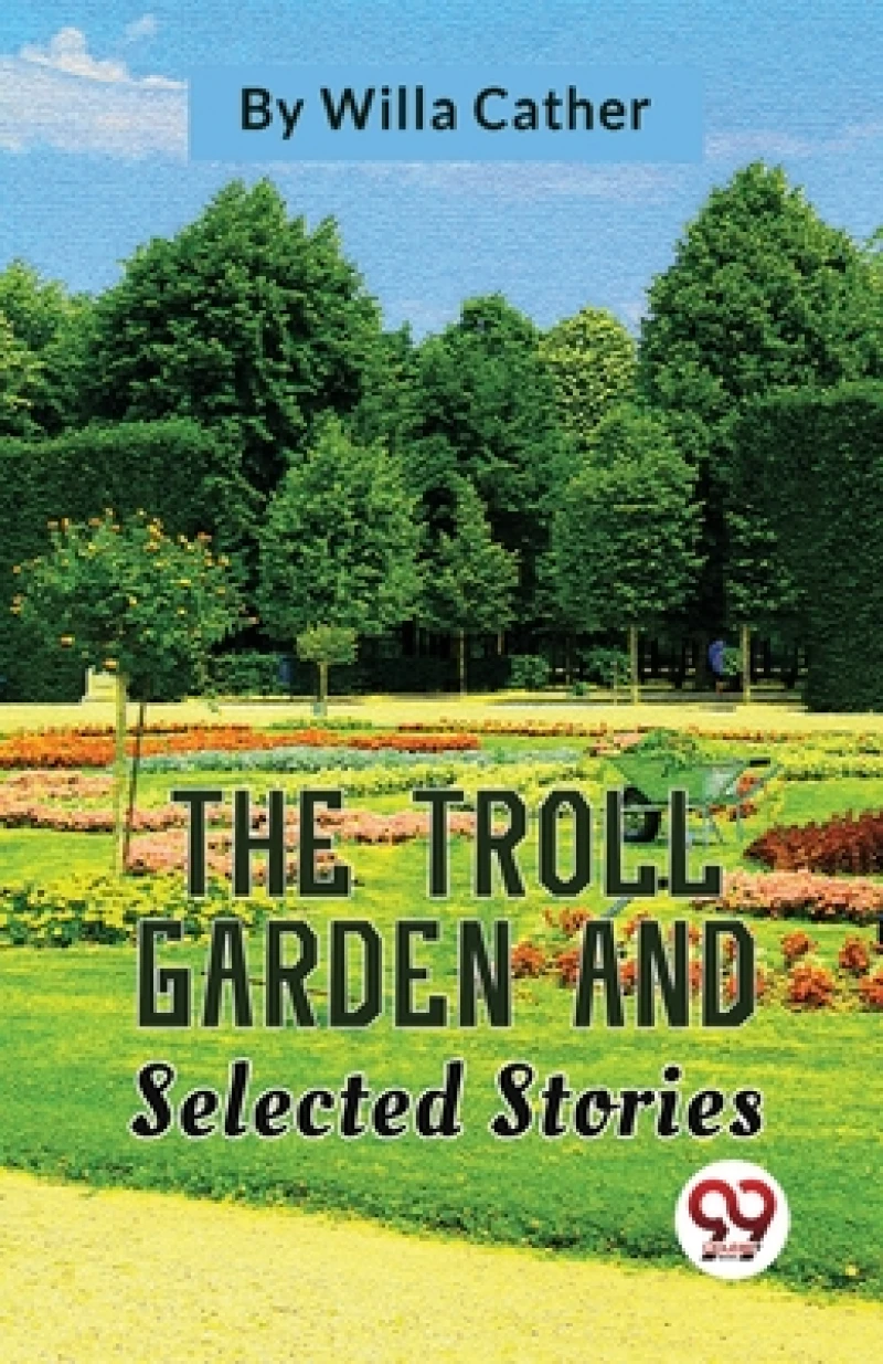 The Troll Garden and Selected Stories