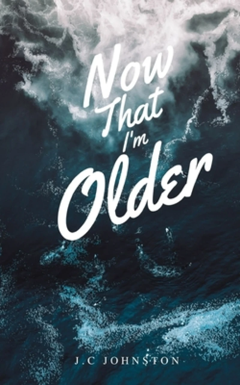 Now That I'm Older