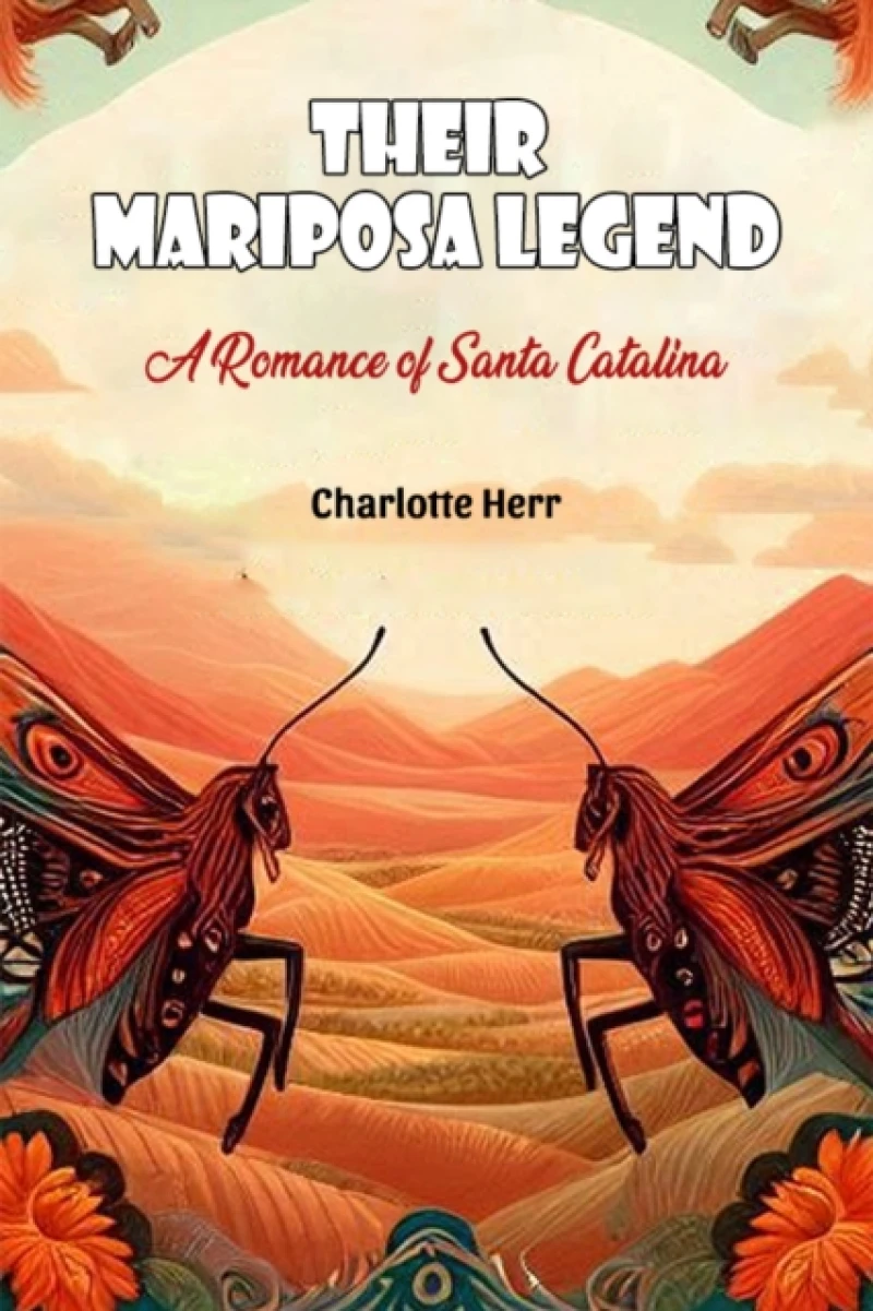 Their Mariposa LegendA Romance of Santa Catalina (Edition2024)