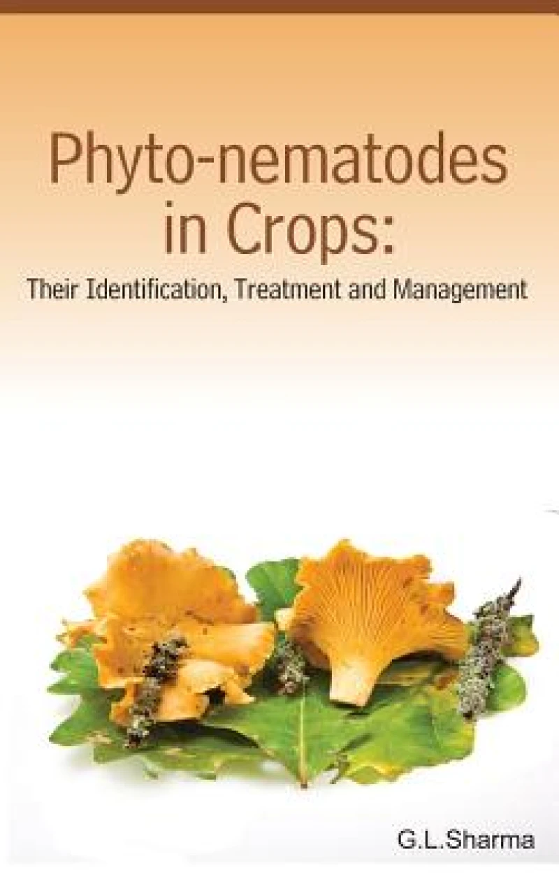 Phyto-Nematodes in Crops: Their Identification,Treatment and Management