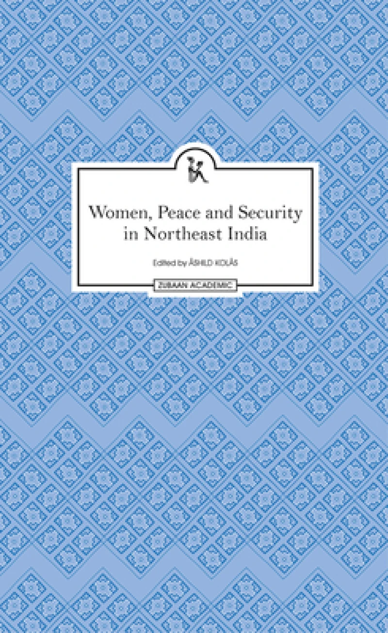 Women, Peace and Security in Northeast India