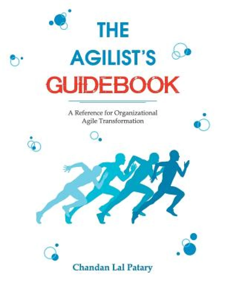 The Agilist's Guidebooka Reference for Agile Transformation