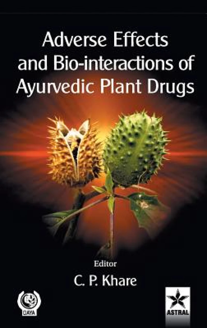 Adverse Effects and Bio-interactions of Ayurvedic Plant Drugs