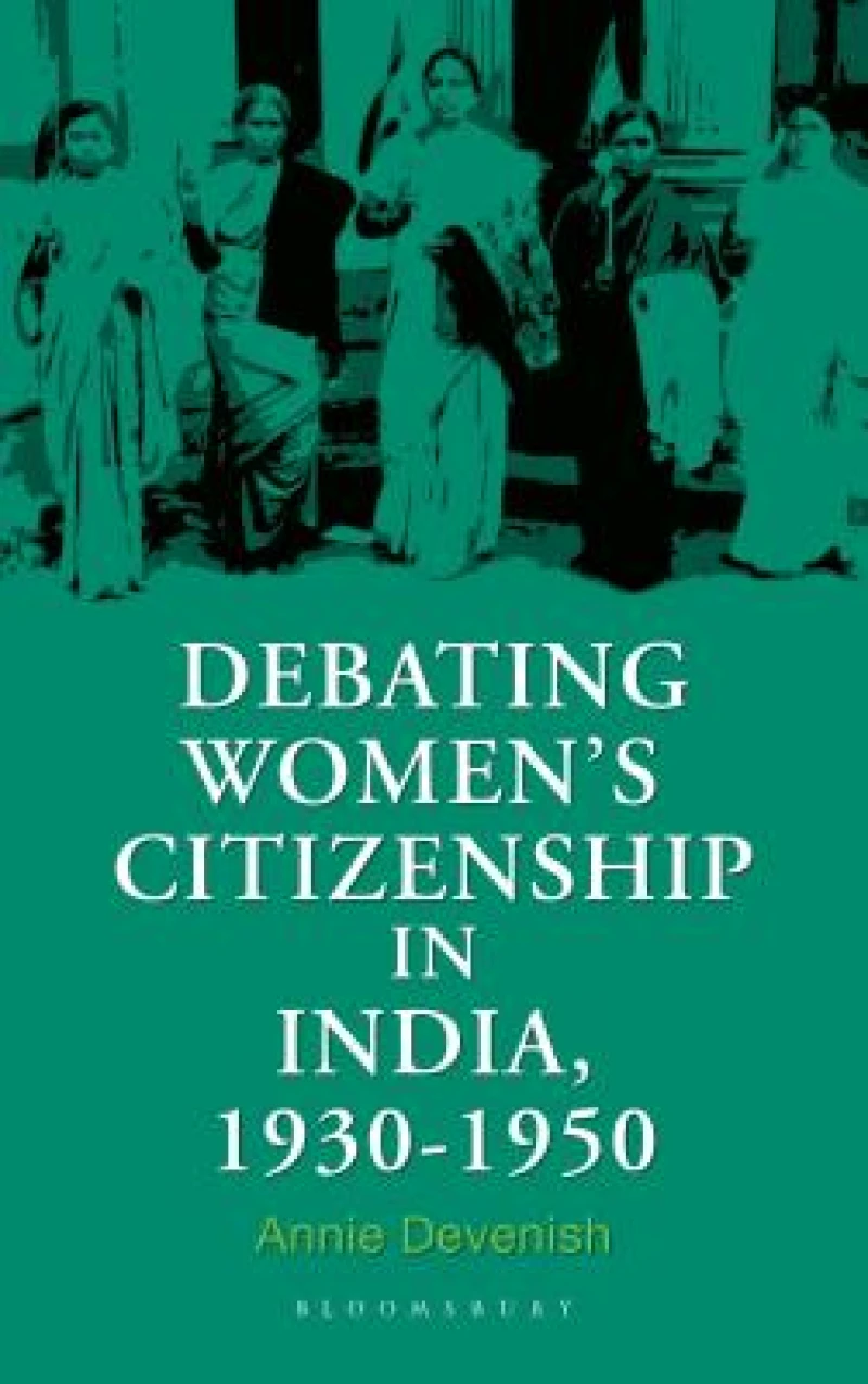 Debating Women''s Citizenship in India, 1930–1960