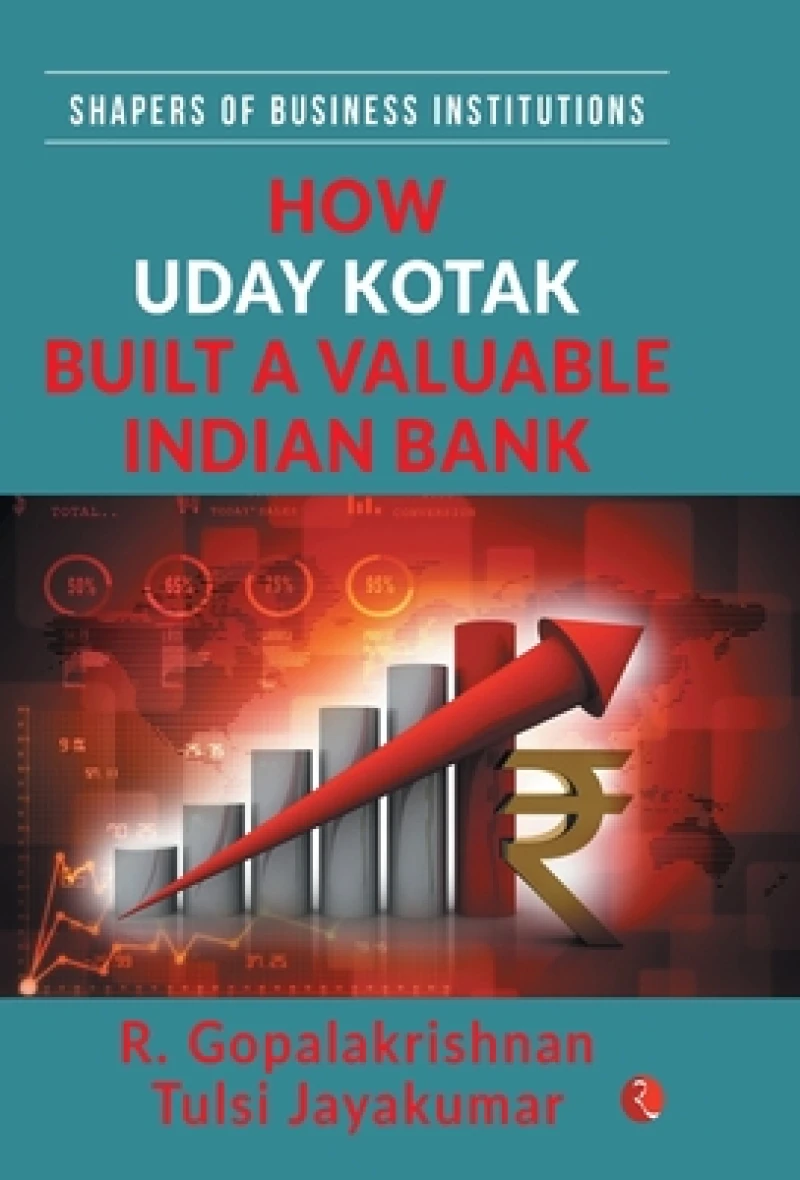 How Uday Kotak Built A Valuable Indian Bank