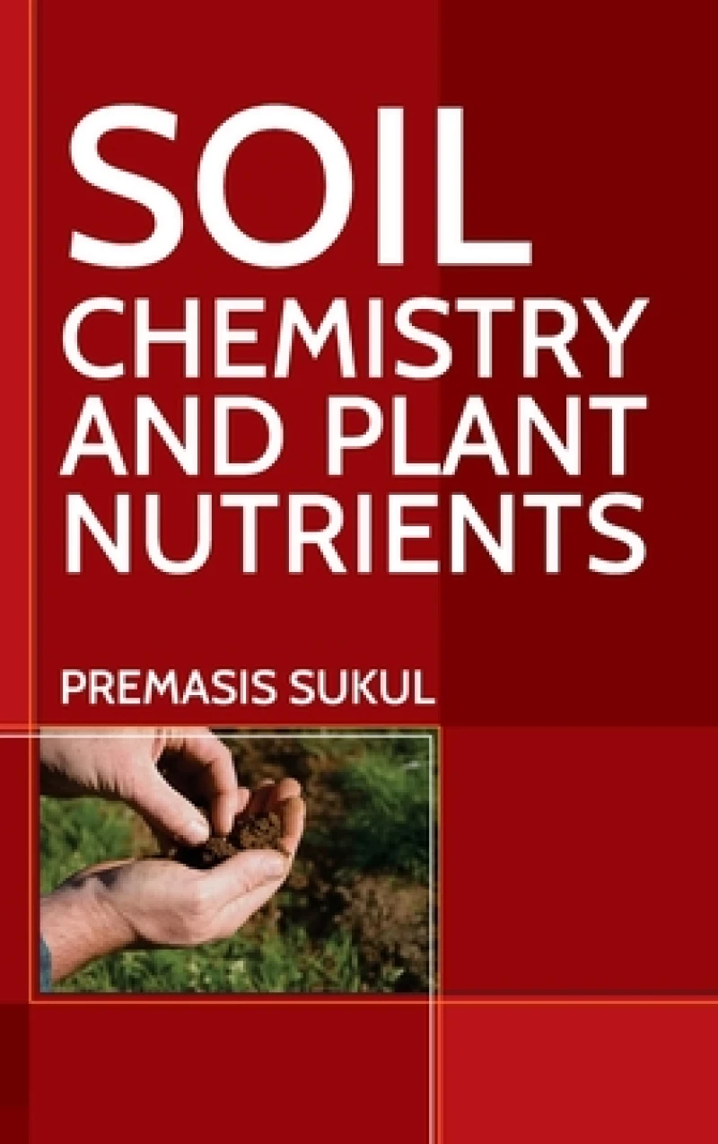 Soil Chemistry and Plant Nutrients