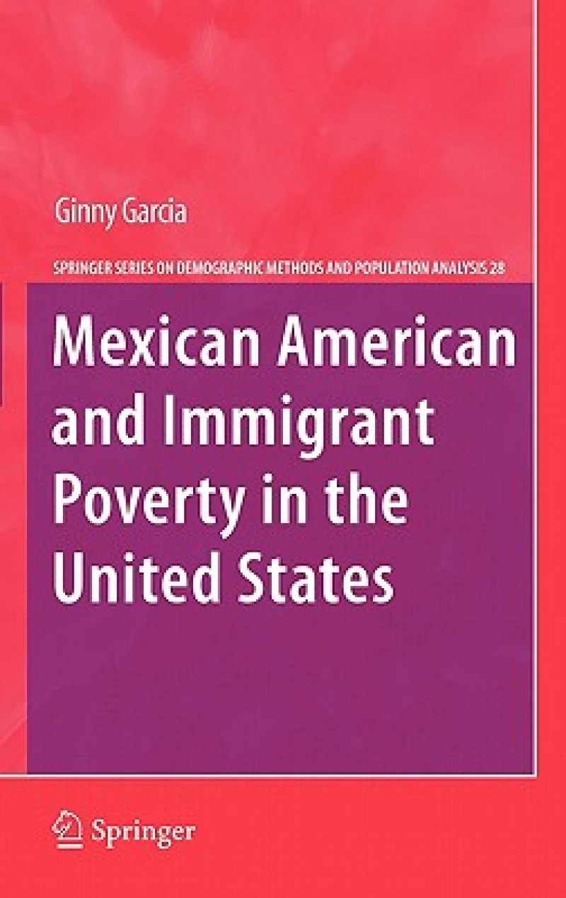 Mexican American and Immigrant Poverty in the United States