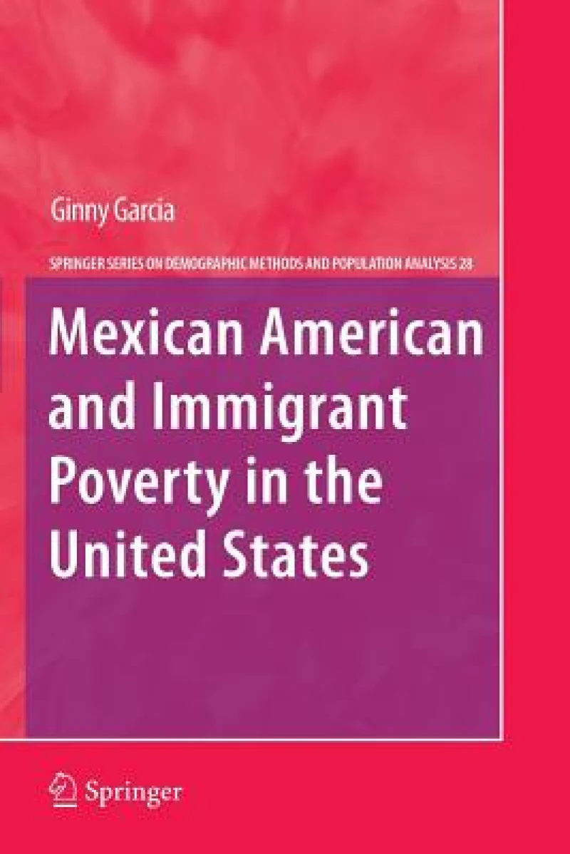 Mexican American and Immigrant Poverty in the United States