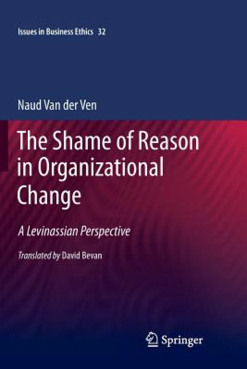The Shame of Reason in Organizational Change