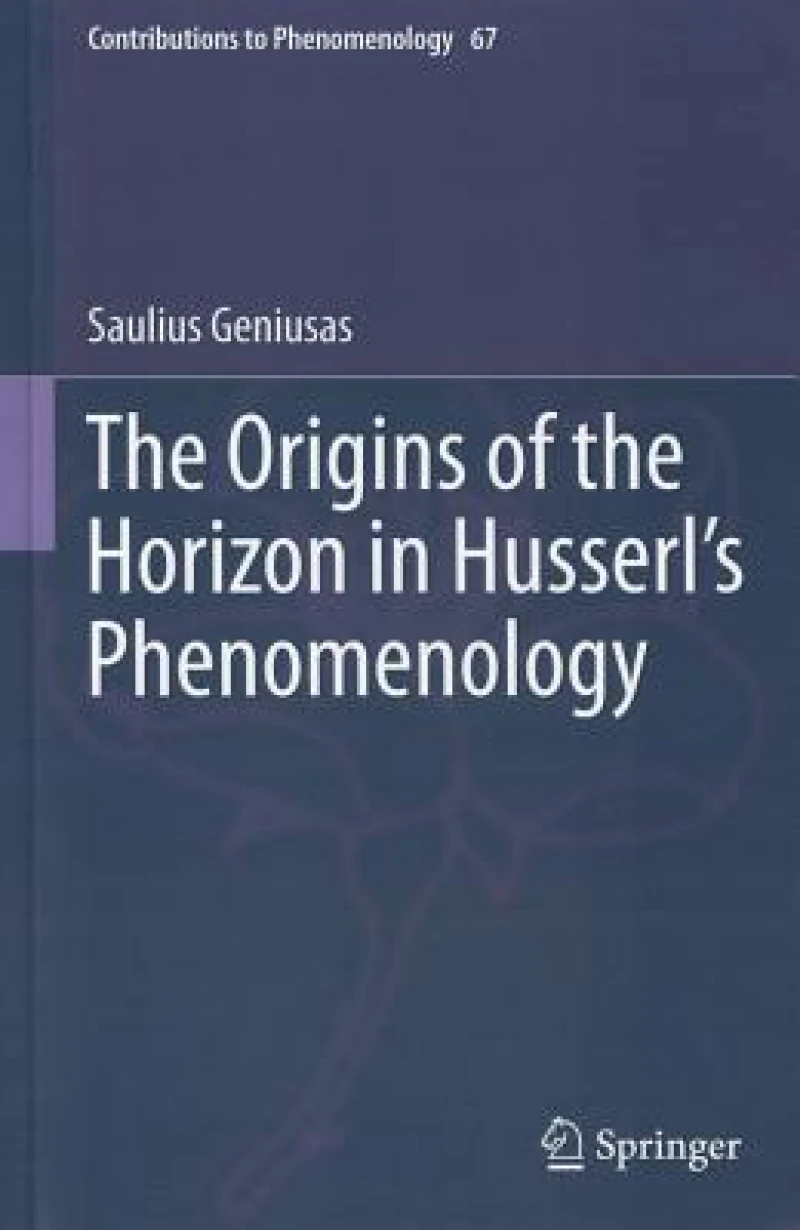The Origins of the Horizon in Husserl’s Phenomenology